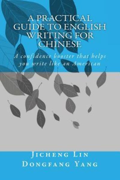 Cover for Dongfang Yang · A Practical Guide to English Writing for Chinese (Paperback Book) (2017)