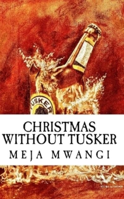 Cover for Meja Mwangi · Christmas Without Tusker (Taschenbuch) (2017)