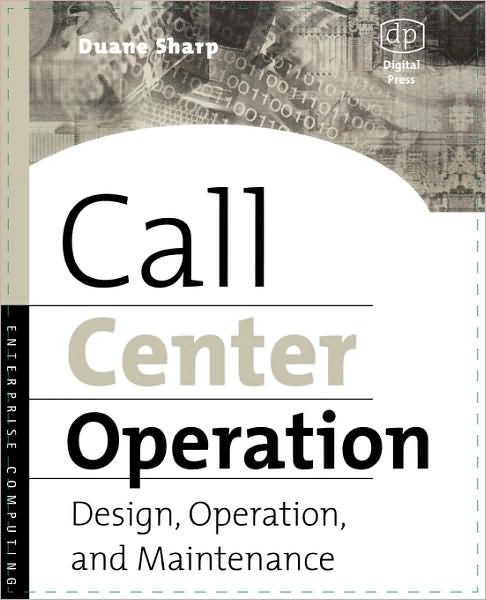 Cover for Sharp, Duane (President, SharpTech Associates, Toronto, Canada) · Call Center Operation: Design, Operation, and Maintenance (Paperback Book) (2003)