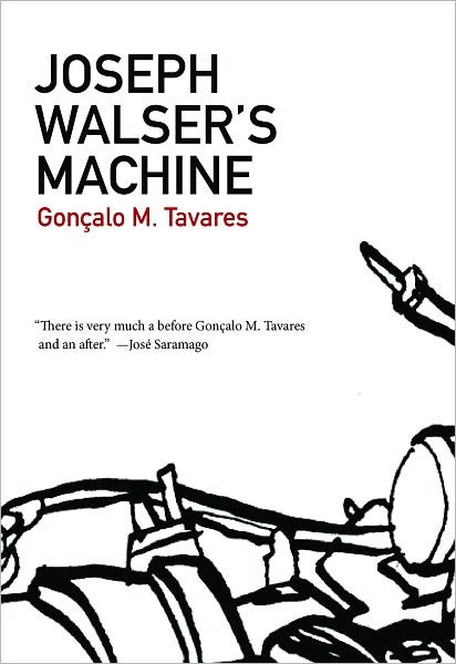 Cover for Goncalo M Tavares · Joseph Walser's Machine - Portuguese Literature Series (Paperback Book) (2012)