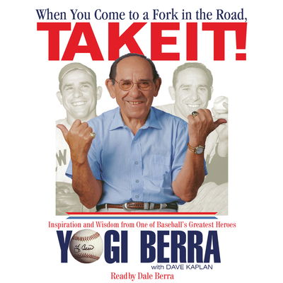 Cover for Yogi Berra · When You Come to a Fork in the Road, Take It! (CD) [2.5 hours/2 CD edition] (2001)