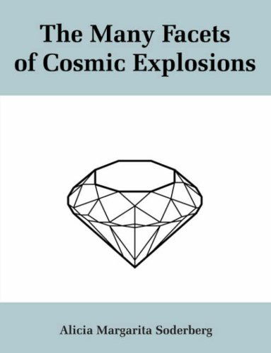 Cover for Alicia Soderberg · The Many Facets of Cosmic Explosions (Paperback Book) (2007)