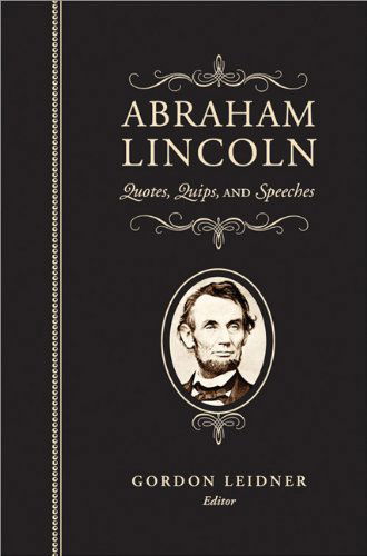 Cover for Abraham Lincoln · Abraham Lincoln: Quotes, Quips, and Speeches (Hardcover Book) (2009)