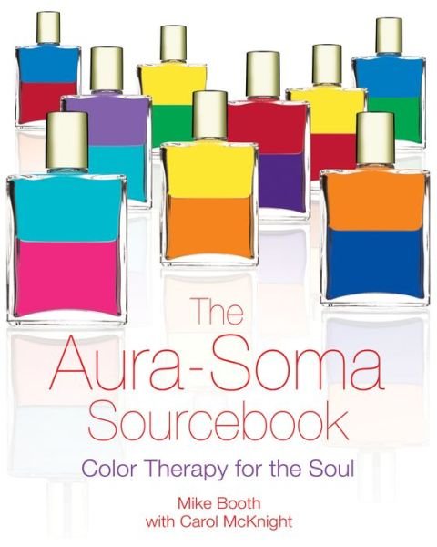 The Aura-Soma Sourcebook: Color Therapy for the Soul - Mike Booth - Livros - Inner Traditions Bear and Company - 9781594770777 - 27 de junho de 2006