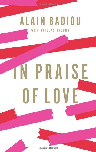 Cover for Alain Badiou · In Praise of Love (Innbunden bok) (2012)
