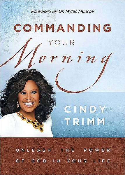 Commanding Your Morning - Cindy Trimm - Bücher - Strang Communications Company - 9781599791777 - 29. August 2007