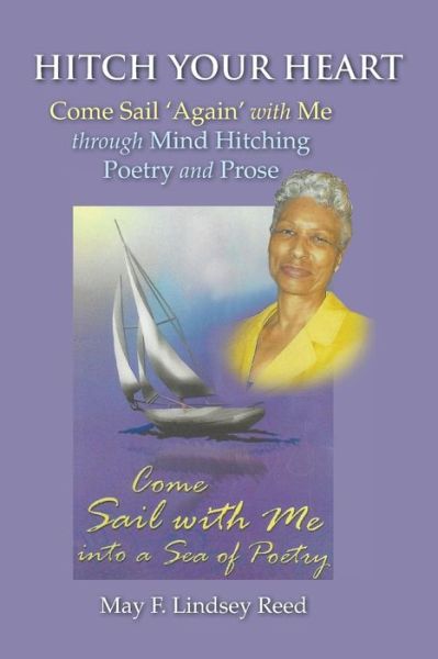 Cover for May F Lindsey Reed · Hitch Your Heart: Come Sail Again with Me through Mind Hitching Poetry and Prose (Paperback Book) (2019)