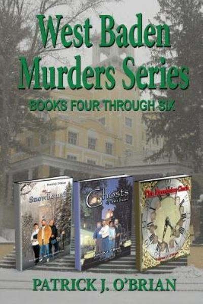 Cover for Patrick J O'Brian · West Baden Murders Series Books Four Through Six (Paperback Book) (2017)