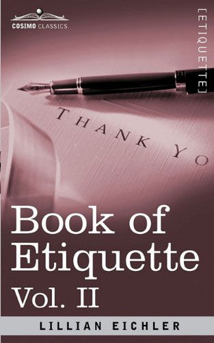 Cover for Lillian Eichler · Book of Etiquette, Vol. II (In 2 Volumes) (Paperback Book) (2013)