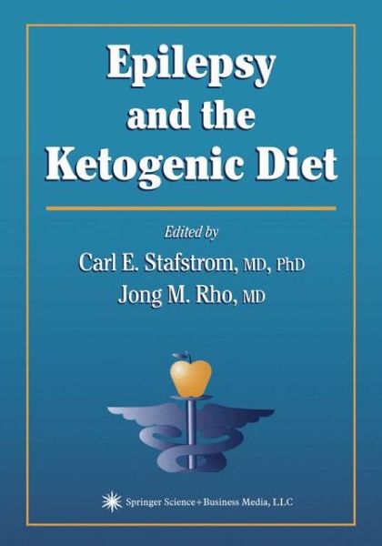 Cover for Carl E Stafstrom · Epilepsy and the Ketogenic Diet - Nutrition and Health (Paperback Book) [Softcover reprint of hardcover 1st ed. 2004 edition] (2010)