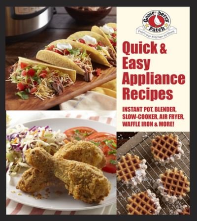 Cover for Gooseberry Patch · Quick &amp; Easy Recipes with Help...: From My Instant Pot, Air Fryer, Slow Cooker, Waffle Iron &amp; More - Keep It Simple (Paperback Book) (2022)