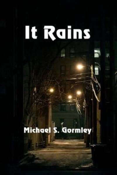 Cover for Michael S. Gormley · It Rains (Pocketbok) (2017)