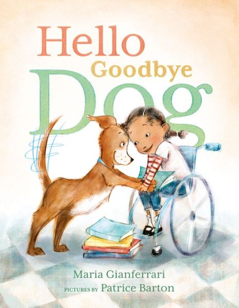 Cover for Maria Gianferrari · Hello Goodbye Dog (Hardcover Book) (2017)