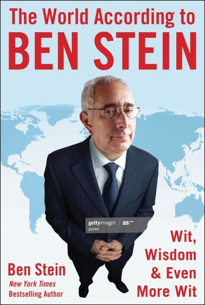 Cover for Ben Stein · The World According to Ben Stein: Wit, Wisdom &amp; Even More Wit (Gebundenes Buch) (2024)