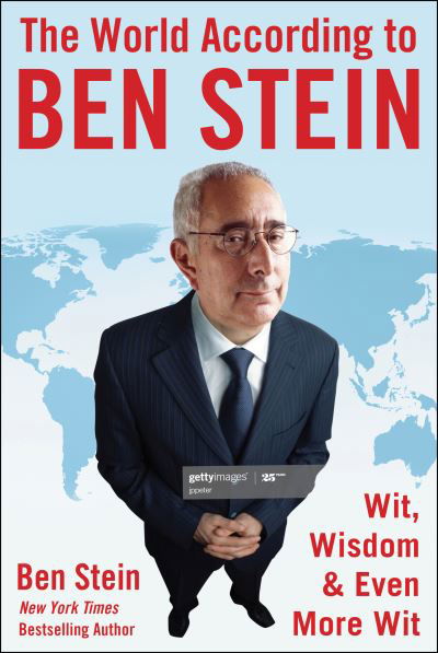 Cover for Ben Stein · The World According to Ben Stein: Wit, Wisdom &amp; Even More Wit (Gebundenes Buch) (2025)