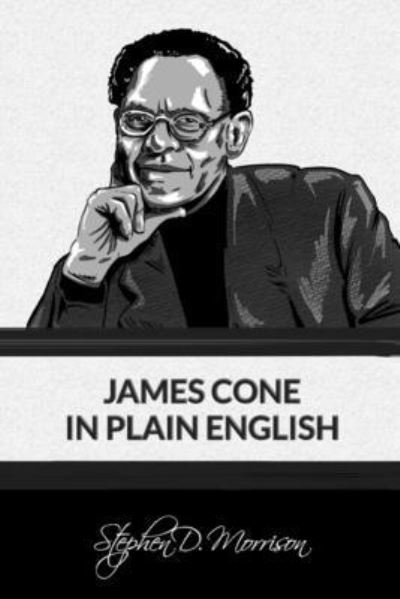 Cover for Stephen D Morrison · James Cone in Plain English - Plain English (Paperback Book) (2020)