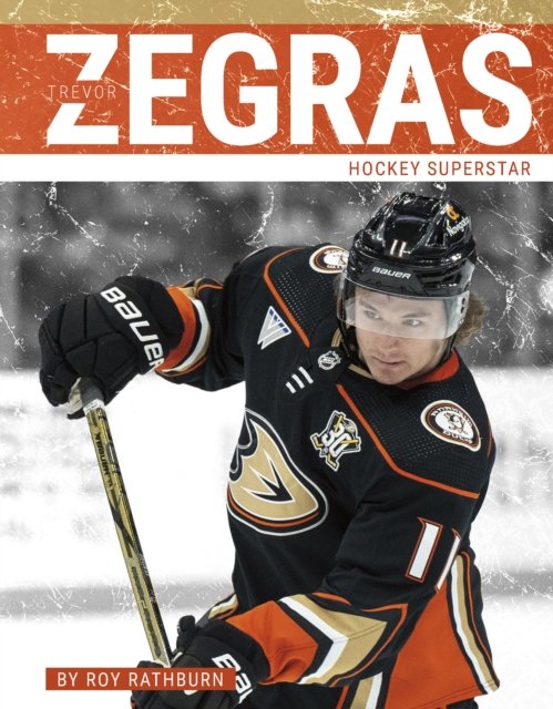 Cover for Roy Rathburn · Trevor Zegras: Hockey Superstar - PrimeTime Hockey Superstars Set 2 (Hardcover Book) (2024)