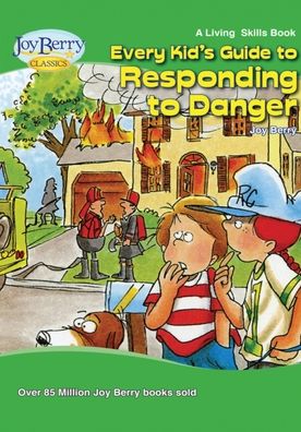 Cover for Joy Berry · Every Kid's Guide to Responding to Danger (Book) (2020)