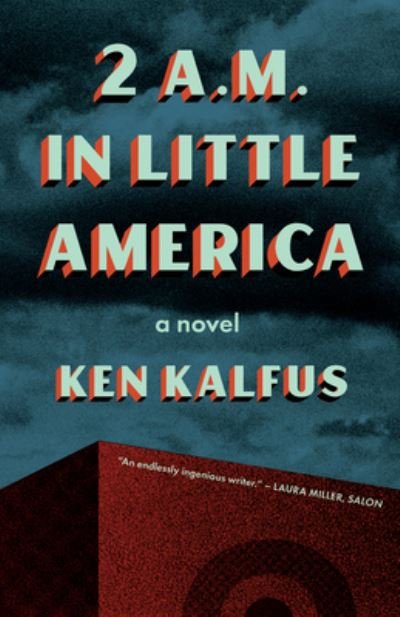 Cover for Ken Kalfus · 2 A.M. in Little America (Pocketbok) (2022)
