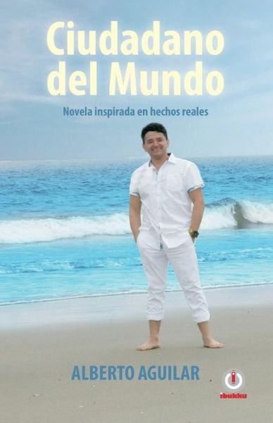 Cover for Alberto Alguilar · Ciudadano del Mundo (Paperback Bog) (2019)