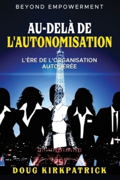 Cover for Doug Kirkpatrick · Au-Delà de L'autonomisation (Book) (2023)