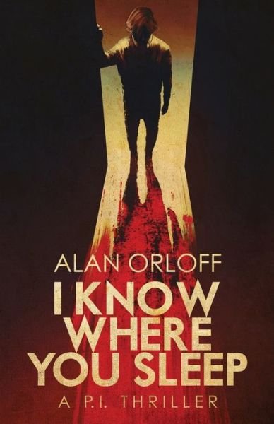 Cover for Alan Orloff · I Know Where You Sleep (Pocketbok) (2020)