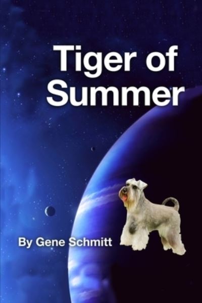 Cover for Gene Schmitt · Tiger of Summer (Paperback Book) (2020)