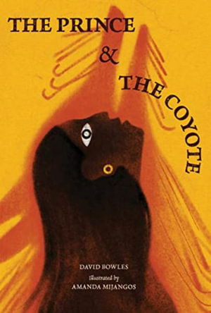 Cover for David Bowles · The Prince and the Coyote (Innbunden bok) (2023)