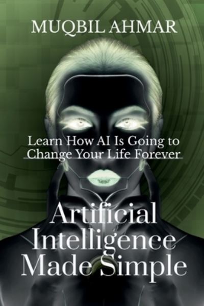 Cover for Muqbil Ahmar · Artificial Intelligence Made Simple (Book) (2019)