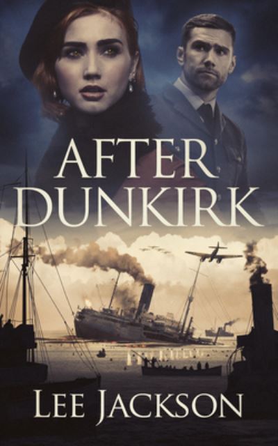 Cover for Lee Jackson · After Dunkirk (Book) (2020)