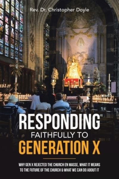 Cover for Rev. Christopher Doyle · Responding Faithfully to Generation X (Book) (2022)