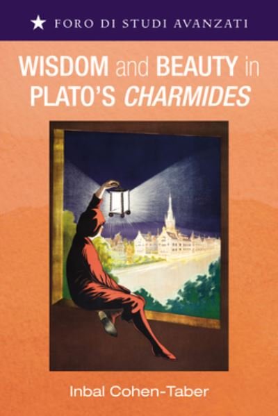 Cover for Inbal Cohen-Taber · Wisdom and Beauty in Plato's Charmides (Book) (2022)