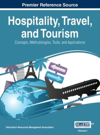 Hospitality, Travel, and Tourism - Irma - Inne - IGI Global - 9781668426777 - 31 października 2014