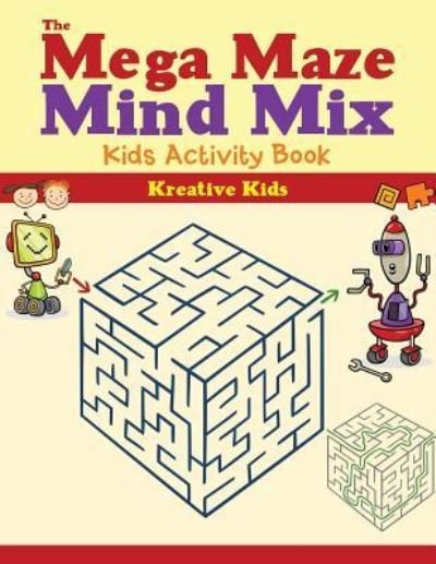 Cover for Kreative Kids · The Mega Maze Mind Mix (Paperback Bog) (2016)