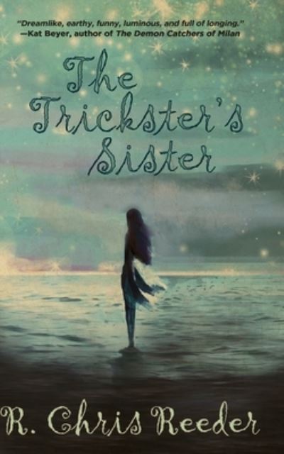 Cover for R Chris Reeder · The Trickster's Sister (Paperback Book) (2021)