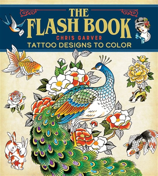 Cover for Chris Garver · Flash Book, The: Tattoo Designs to Color (Pocketbok) (2024)