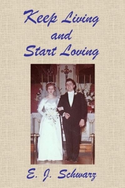 Cover for Eugene Schwarz · Keep Living and Start Loving (Paperback Book) (2019)