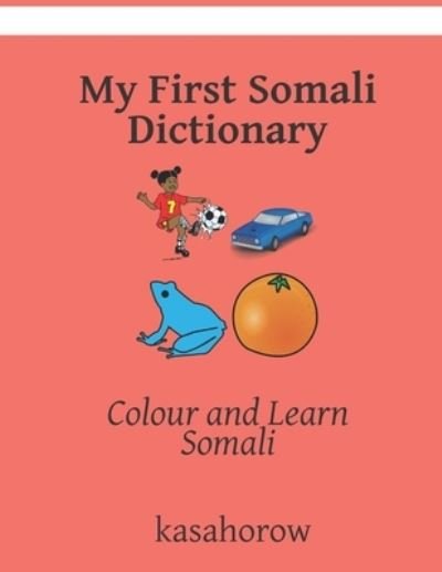 Cover for Kasahorow · My First Somali Dictionary (Paperback Book) (2019)