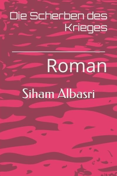 Cover for Siham Albasri · Die Scherben des Krieges (Paperback Book) (2019)
