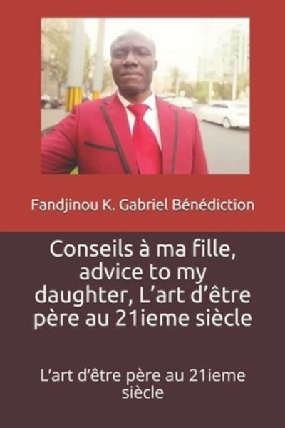 Cover for Kossi Fandjinou · Conseils a ma fille, advice to my daughter (Paperback Book) (2018)