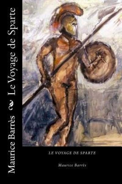 Cover for Maurice Barres · Le Voyage de Sparte (Paperback Bog) [French edition] (2018)