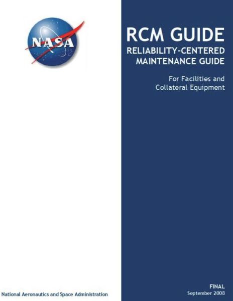 Cover for National Aeronautics and Space Administr · RCM GUIDE Reliability-Centered Maintenance Guide (Paperback Book) (2008)