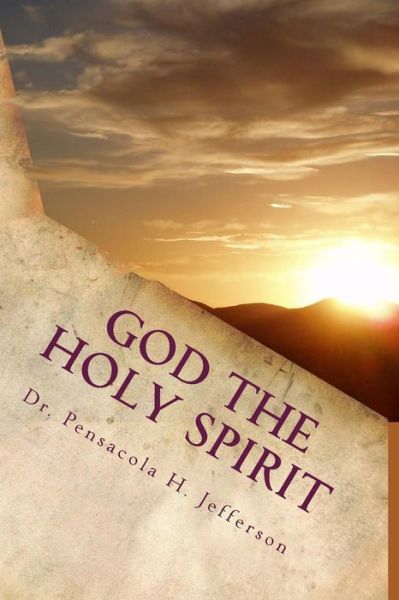 Cover for Pensacola Helene Jefferson · God the Holy Spirit (Paperback Book) (2018)