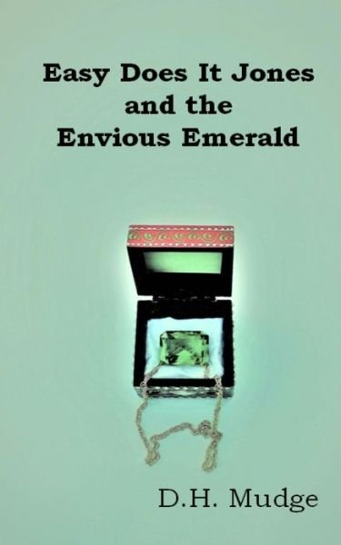 Cover for D H Mudge · Easy Does It Jones and the Envious Emerald (Taschenbuch) (2019)