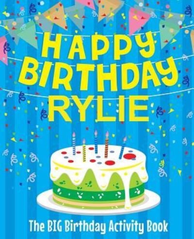 Cover for Birthdaydr · Happy Birthday Rylie - The Big Birthday Activity Book (Pocketbok) (2018)