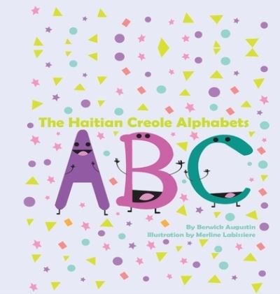 Cover for Berwick Augustin · The Haitian Creole Alphabets (Hardcover bog) (2021)
