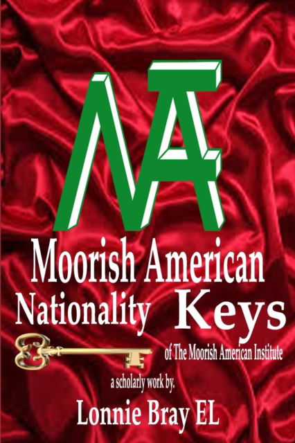 Cover for Lonnie El · Moorish American Nationality Keys: of The Moorish American Institute (Paperback Book) (2021)