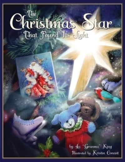 Cover for Liz &quot;Granma&quot; King · Christmas Star That Found Its Light (Book) (2022)