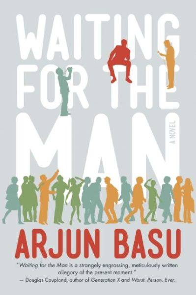 Cover for Arjun Basu · Waiting For The Man: A Novel (Hardcover Book) (2014)