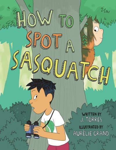 Cover for J. Torres · How to spot a sasquatch (Buch) (2018)